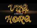 Jhay P, Greeicy - LE PEDÍ A DIOS 1 Hora