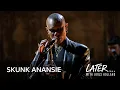 Download Lagu Skunk Anansie - Lost and Found (Later... with Jools Holland)