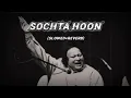 Download Lagu Sochta hoon ke vo kitne masoom the sad song ||chaht nusrat fateh ali khan || #nusratfatehalikhan