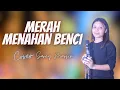 Download Lagu Lagu Terbaru 2025 || Merah Menahan Benci || Cover Sary Marsin ft Rendhy Nifu