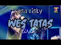 Lagu Esa risty - wes tatas ( lirik ?)