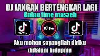 Download Dj Jangan Bertengkar Lagi Remix Tiktok Terbaru Full Bass MP3