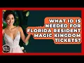 What ID Is Needed For Florida Resident Magic Kingdom Tickets - Kingdom Of Treasures