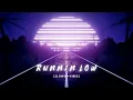 Lagu Runnin Low -- Kieran Alleyne (𝐒𝐥𝐨𝐰𝐞𝐝+𝐑𝐞𝐯𝐞𝐫𝐛) (𝐒𝐥𝐨𝐰𝐞𝐝×𝐕𝐢𝐛𝐞𝐬)