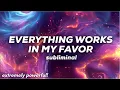 Download Lagu [WARNING: EXTREMELY POWERFUL] everything works in my favor (subliminal)FAST!Quantum Acceleration