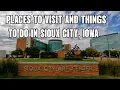 Places to Visit and Things to Do in Sioux City Iowa