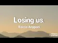 Download Lagu Raissa Anggiani - Losing Us. (Video Lirik)