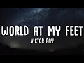 Lagu Victor Ray - World At My Feet (Lyrics)