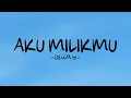 Download Lagu dewa 19 - aku milikmu - lirik space