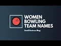 Fantastic Women Bowling Team Names