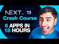 The Ultimate NEXT JS 13 Crash Course for Beginners - Build 6 Apps in 18 Hours