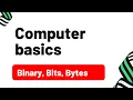 Computer science principles Binary Bits and Bytes