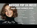 Download Lagu Músicas Pop em Inglês Mais Tocadas 2025 🟢 Top 100 Músicas Acústicas Pop Internacionais 2025