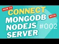 How to Connect NodeJS with MongoDB using Mongoose Connect to a MongoDB Database Using Nodejs 002