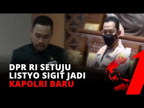 Sah! DPR RI Setuju Listyo Sigit Jadi Kapolri Baru | tvOne