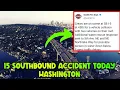 I5 Southbound Accident Today Washington SHIP CANAL BRIDGE SEATTLE DETAILS