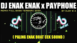 Download DJ PAYPHONE ✘ ENA ENA REMIX TIK TOK ♫ TERBARU 2020 FULL BASS PECAH MP3