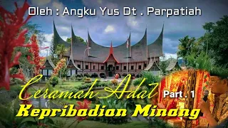 Download Ceramah Adat Minangkabau| Kepribadian Minang | Oleh. Angku Yus. Dt. Parpatiah | Part. 1 MP3