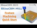 RhinoCAM 2023 Automatic Feature Machining AFM Quick Start