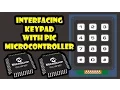 Interfacing of Keypad with PIC Microcontroller