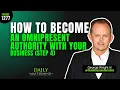 How to Become an Omnipresent Authority with Your Business Step 4