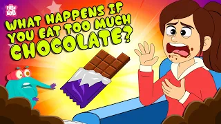 Eating Too Much Chocolate? 🍫 What Happens When You Eat Too Much Chocolate? | The Dr. Binocs Show