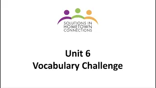 Unit 6 Vocabulary Challenge
