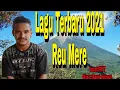 Lagu Reu Mere 2021,cipta yosepWendo,vokal Frit Music Helmus
