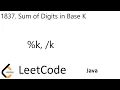 LeetCode 1837 Sum of Digits in Base K k k Java