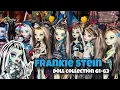ALL MY FRANKIE STEIN DOLLS Monster High Frankie Stein Doll Collection G1-G3 Ghoulchat