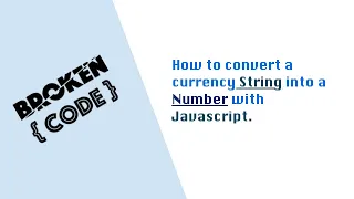 How to convert a currency String into a Number with Javascript