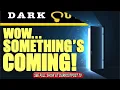 Dark Outpost Wow Something s Coming