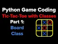 Tic Tac Toe in Python Using Classes Part 1