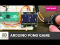 Arduino Pong Game with Raspberry Pi Pico and 1 3 OLED SSH1106