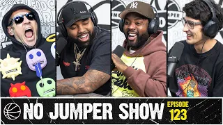 The No Jumper Show Ep 123