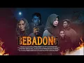 Download Lagu BEBADONG - Film Drama Horor Komedi (2025)