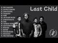 Download Lagu Last Child Album Tanpa Iklan | Updated Music Collection | Lagu Viral