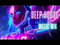 Deep House Music Mix / The Best Deep House Selection 2023
