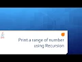 Lesson 9b Print a Range of number using Recursion