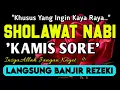 Download Lagu SHOLAWAT PENARIK REZEKI PALING DAHSYAT,Sholawat Nabi Muhammad SAW,SALAWAT JIBRIL PALING MERDU