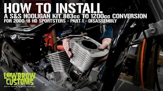 How To Install S S Cycles 1200cc Hooligan kit 883cc Harley-Davidson Sportsters Part 1 - Disassembly