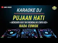 Download Lagu Karaoke Pujaan Hati - Kangen Band Versi Dj Selow Santuy Nada Pria / Cowok