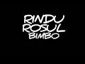 Download Lagu BIMBO - RINDU ROSUL - lirik