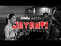 Lagu Jayanti – Lagu Jazz Sunda Klasik | Musik Malam yang Syahdu \u0026 Nostalgia Enak Didengarkan DiCafe