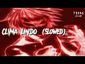 Download Lagu CLIMA LINDO (Slowed)
