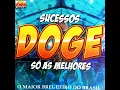 Download Lagu DOGE - SUCESSOS SÓ AS MELHORES (CD COMPLETO)