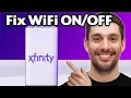 How to Fix WiFi Turning Off and On Xfinity Fast and Easy