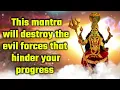Download Lagu This mantra will destroy the evil forces that hinder your progress