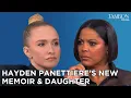 Hayden Panettiere on New Memoir and Daughter