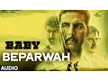 Download Lagu Official: 'Beparwah' FULL AUDIO Song |  Meet Bros Anjjan | Baby - Releasing on 23rd January 2015